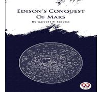 Garrett P. Serviss Edison's Conquest Of Mars Paperback Book Garrett P. Serviss Multicolor