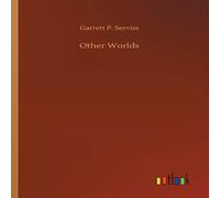 Garrett P. Serviss Other Worlds Paperback Book Garrett P. Serviss Multicolor