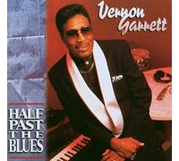 Garrett, Vernon - Half Past the Blues