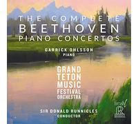 Garrick Ohlsson; Grand Teton Music Festival Orchestra; Sir Donald Runnicles - The Complete Beethoven Piano Concertos