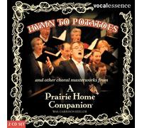 Garrison Keillor and the VocalEssence Ensemble Singers - Hymn to Potatoes and Other Choral Masterworks from a Prairie Home Companion