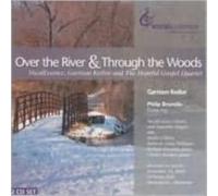 GARRISON KEILLOR/HOPEFUL GOSPEL QUARTET: OVER THE RIVER & THROUGH THE WOODS - CD