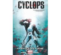 Garron, Javier - Cyclops Volume 2: A Pirate's Life For Me