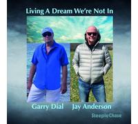 Garry Dial & Jay Anderson - Living A Dream We're Not In