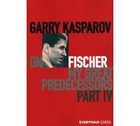 Garry Kasparov on My Great Predecessors, Part Four: Part 4