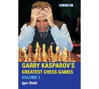 Garry Kasparov's Greatest Chess Games Volume 1 (Chess World Champions)