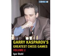 Garry Kasparov's Greatest Chess Games Volume 2 (Chess World Champions)