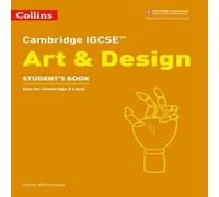 Garry Whitehead Cambridge IGCSE™ Art & Design Student's Book Garry Whitehead Multicolor