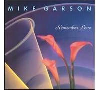 Garson, Mike - Remember Love