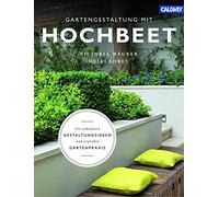 Gartengestaltung mit Hochbeet: Die schonsten Ge, Wegner, Lorey Hardcover.