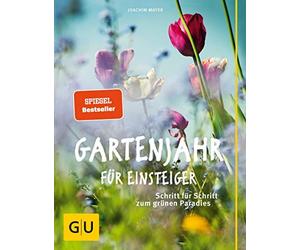 Gartenjahr fur Einsteiger: Schritt fur Schritt zum grunen Paradies, Mayer.