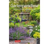 Gartenparadiese Wochenplaner 2025 - 53 Blatt mit Zitaten und Wochenchronik: Dekorativer Wandkalender zum Eintragen mit 53 romantischen Garten-Fotos ... 2025 für die Wand. 25 x 35,5 cm