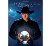 Garth Brooks & The Magic of Christmas: Songs from Call Me Claus