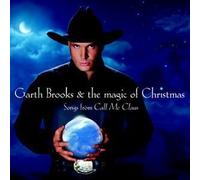 Garth Brooks & the magic of Christmas: Songs from Call Me Claus by Capitol