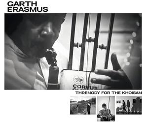 Garth Erasmus - Threnody For The KhoiSan