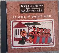 Garth Hewitt - Walk The Talk: An Album Of Worship Songs