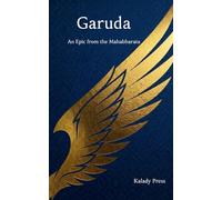 Garuda: An Epic from the Mahabharata