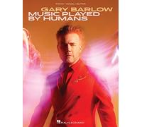Gary Barlow: Music Played By Humans - Piano, Vocal and Guitar