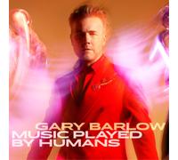 Gary Barlow Music Played By Humans (Vinyl)