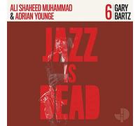 GARY BARTZ, ADRIAN YOUNGE, ALI SHAHEED M - JAZZ IS DEAD 006