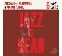 GARY BARTZ, ADRIAN YOUNGE, ALI SHAHEED M - JAZZ IS DEAD 006