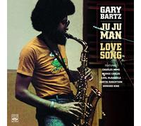 Gary Bartz - Ju Ju Man + Love Song (2 LP on 1 CD)