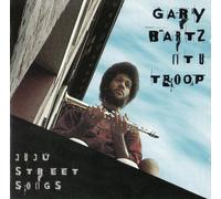 Gary Bartz Ntu Troop - Juju Street Songs