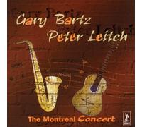 GARY BARTZ/PETER LEITCH - Montreal Concert