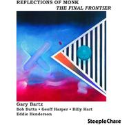 Gary Bartz - Reflections Of Monk - The Final Frontier