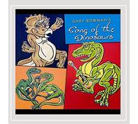 GARY BOWMAN - Gary Bowman's Song of the Dinosaurs