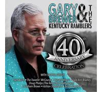 Gary Brewer & The Kentucky Rambler 40th Anniversary Celebratio (CD) (US IMPORT)