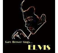 Gary Brewer & The Kentucky Ramblers - Gary Brewer Sings...Elvis