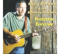 Gary Brewer & The Kentucky Ramblers - Home Brew