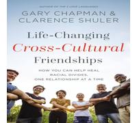 Gary Chapman The Life-Changing Cross-Cultural Friendships: How You Can Help Gary Chapman Multicolor