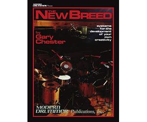 Gary Chester The New Breed, Drums: Systems for the Development of Your Own Creativity) (Book/Online Audio) (Includes Online Access Code)