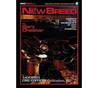 Gary Chester The New Breed, Drums: Systems for the Development of Your Own Creativity) (Book/Online Audio) (Includes Online Access Code)