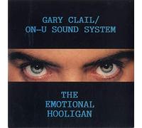 Gary Clail & On-U Sound System - The Emotional Hooligan