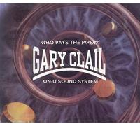 Gary Clail & On-U Sound System - Who Pays The Piper?