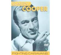 Gary Cooper Fighting Caravans