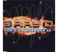 Gary d. - Can'T Do Without It