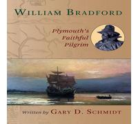Gary D. Schmidt William Bradford : Plymouth's Faithful Pilgrim Paperback Book Gary D. Schmidt Multicolor