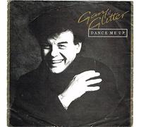 Gary Glitter - DANCE ME UP 7 INCH (7" VINYL 45) UK ARISTA 1984