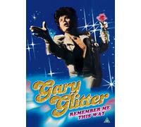 Gary Glitter - Remember Me This Way [DVD] [2016]