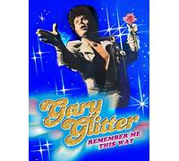 Gary Glitter - Remember Me This Way