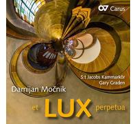 Gary Graden/S:t Jacobs Kammarkör - Damijan Mocnik: Et Lux perpetua