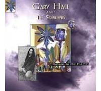 Gary Hall & the Stormkeepers - Return to the Flame