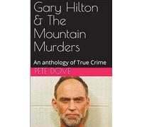 Gary Hilton & The Mountain Murders