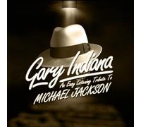 Gary Indiana - An Easy Listening Tribute To Michael Jackson