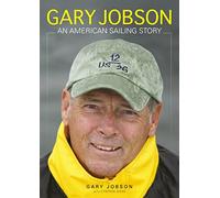Gary Jobson: An American Sailing Story