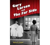 Gary Larson and The Far Side (Great Comics Artists Series)